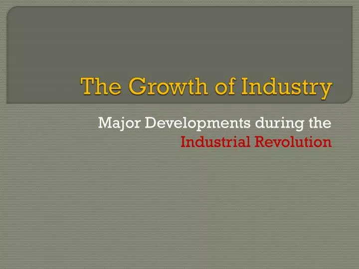 the growth of industry