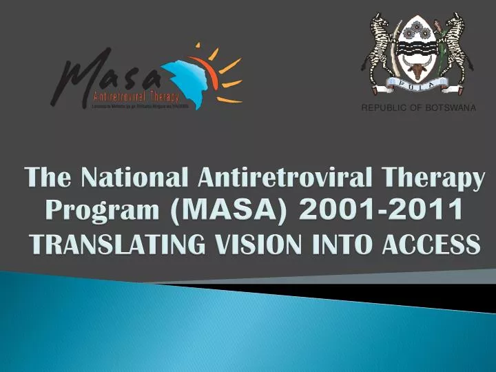 the national antiretroviral therapy program masa 2001 2011 translating vision into access