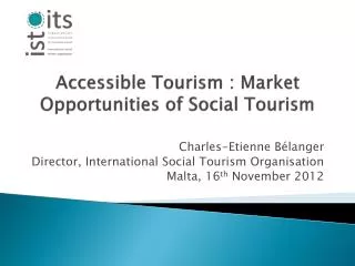Accessible Tourism : Market Opportunities of Social Tourism