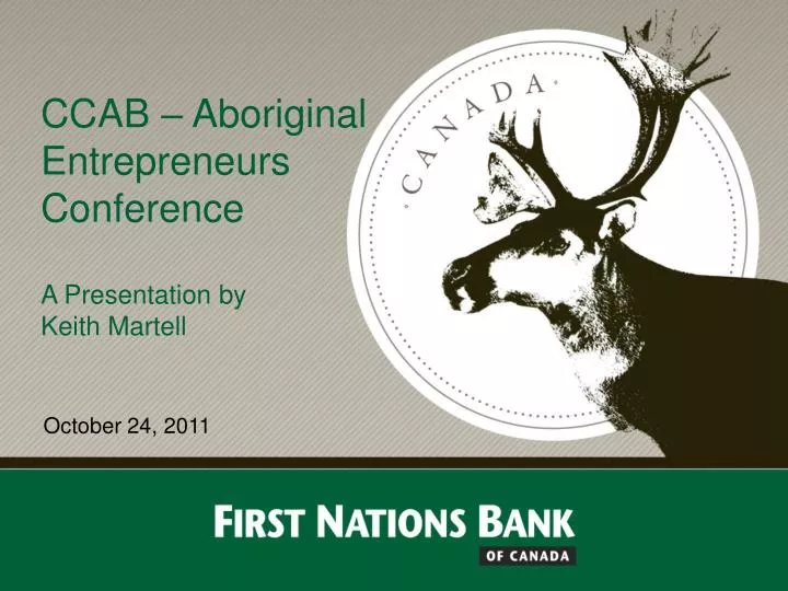 ccab aboriginal entrepreneurs conference a presentation by keith martell
