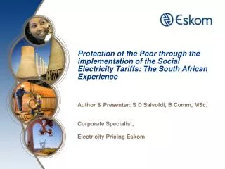 Protection of the Poor through the implementation of the Social Electricity Tariffs: The South African Experience