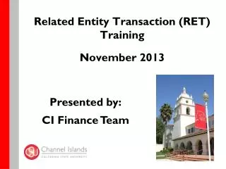Related Entity Transaction (RET) Training November 2013