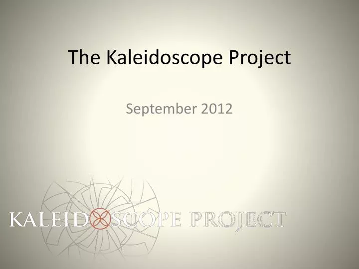 the kaleidoscope project