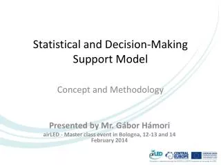 Statistical and Decision-Making Support Model