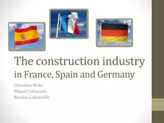The construction industry in France, Spain and Germany