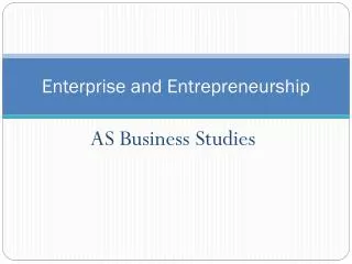 Enterprise and Entrepreneurship