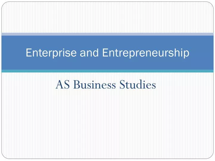 enterprise and entrepreneurship