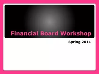Financial Board Workshop