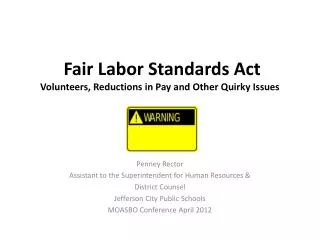 Fair Labor Standards Act Volunteers, Reductions in Pay and Other Quirky Issues