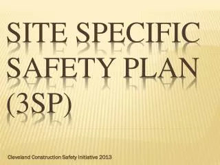 Site Specific Safety Plan (3SP)