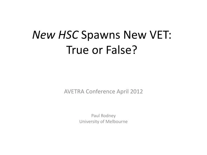new hsc spawns new vet true or false