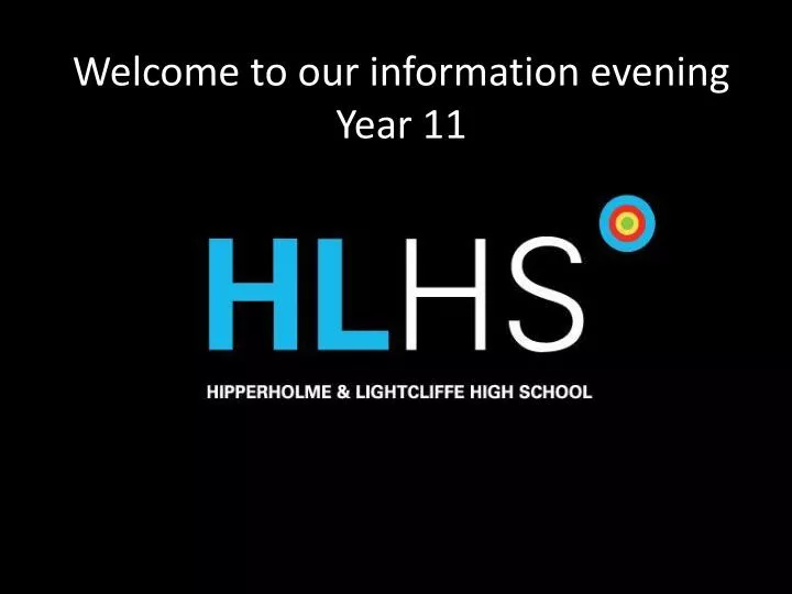 welcome to our information evening year 11