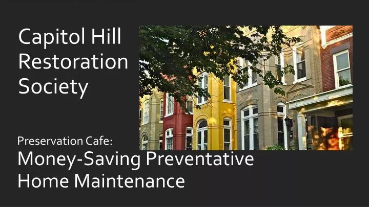 preservation cafe money saving preventative home maintenance