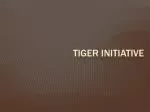 Tiger INITIATIVE