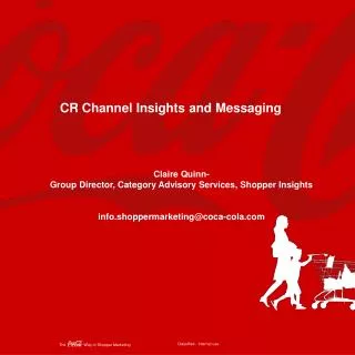 CR Channel Insights and Messaging