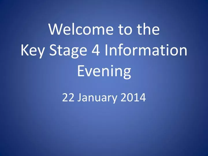 welcome to the key stage 4 information evening