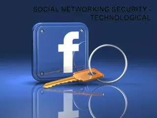 Social Networking Security - Technological