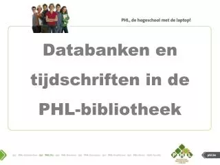 Databanken en tijdschriften in de PHL- bibliotheek