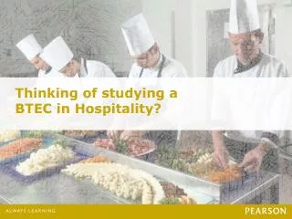 Thinking of studying a BTEC in Hospitality?
