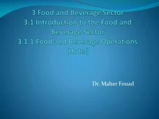 3 Food and Beverage Sector 3.1 Introduction to the Food and Beverage Sector 3.1.1 Food and Beverage Operations (Hotel)