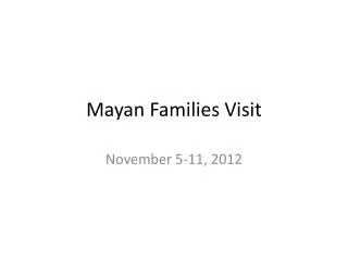 Mayan Families Visit
