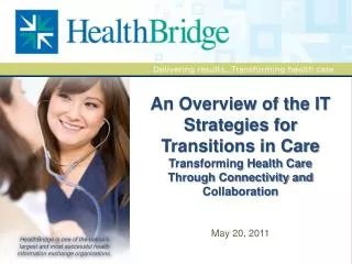 An Overview of the IT Strategies for Transitions in Care Transforming Health Care Through Connectivity and Collaboration