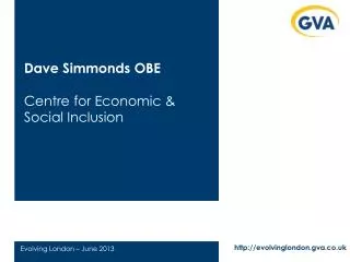 Dave Simmonds OBE Centre for Economic &amp; Social Inclusion