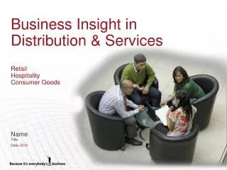 Business Insight in Distribution &amp; Services Retail Hospitality Consumer Goods