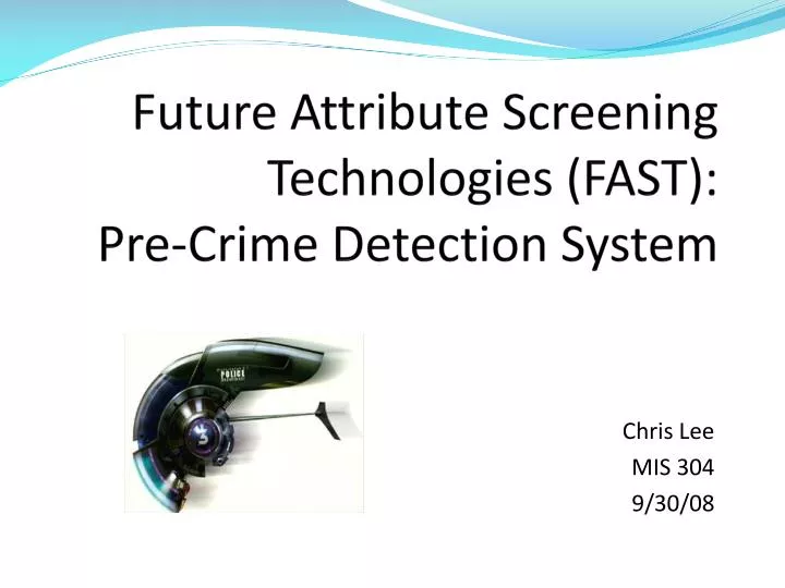 future attribute screening technologies fast pre crime detection system