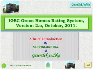 IGBC Green Homes Rating System, Version: 2.o, October, 2011.