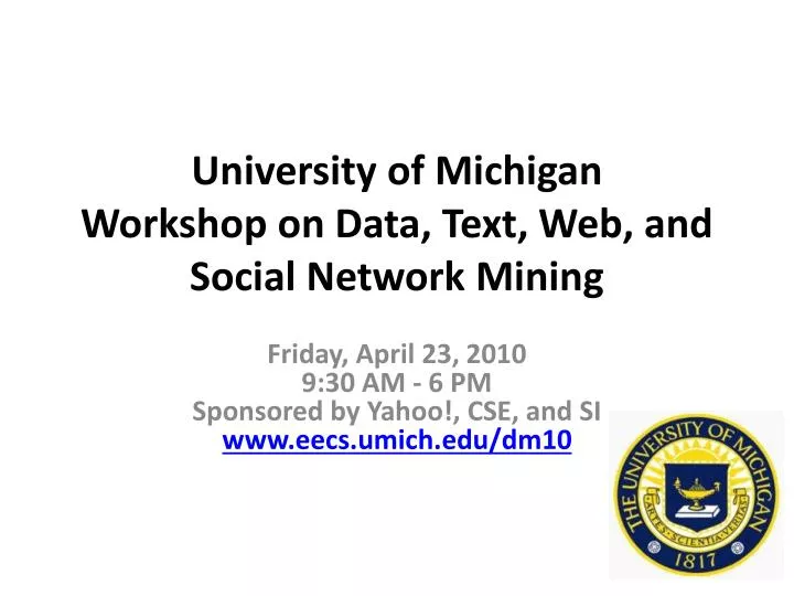 university of michigan workshop on data text web and social network mining