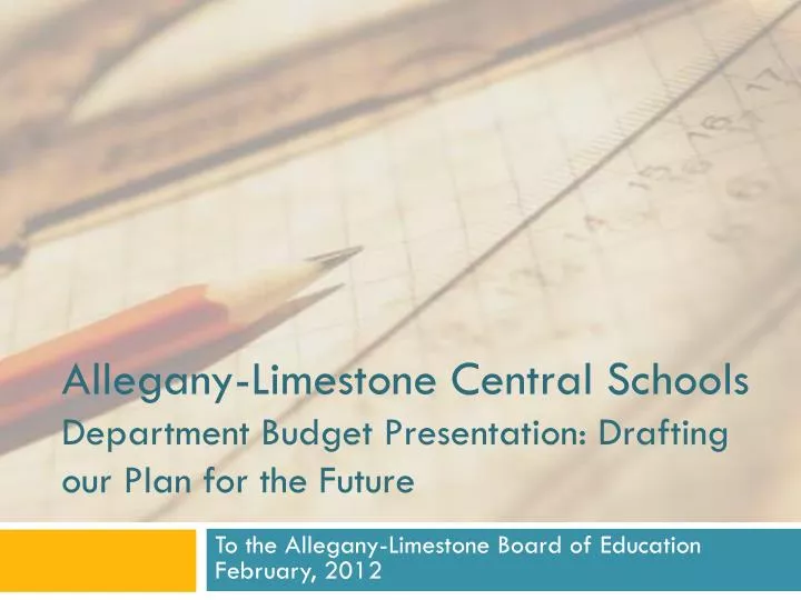 allegany limestone central schools department budget presentation drafting our plan for the future