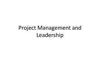 Project Management and Leadership