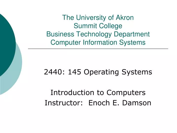 the university of akron summit college business technology department computer information systems