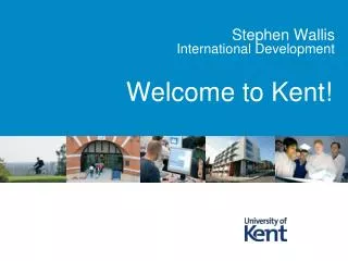 Welcome to Kent!
