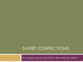 Sweet confections