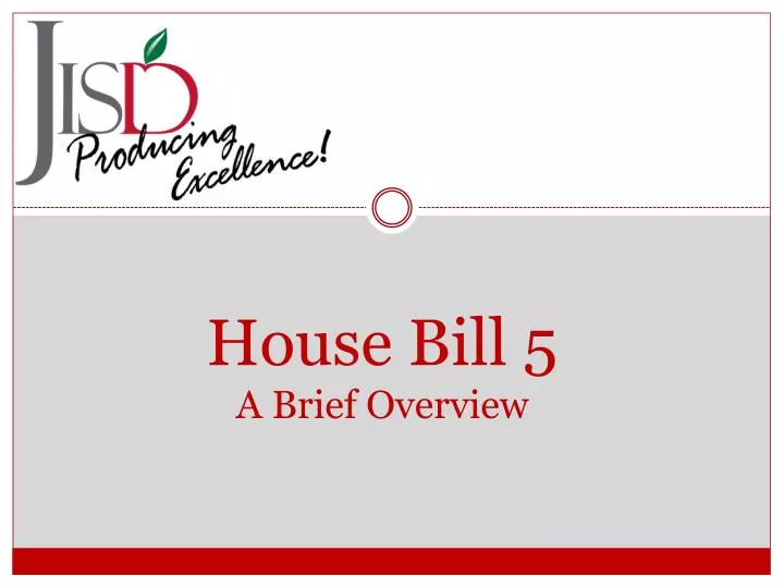 house bill 5 a brief overview