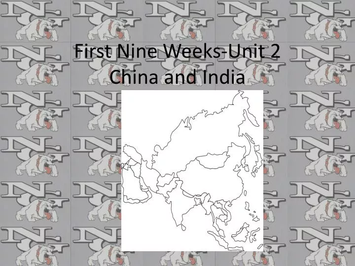 first nine weeks unit 2 china and india