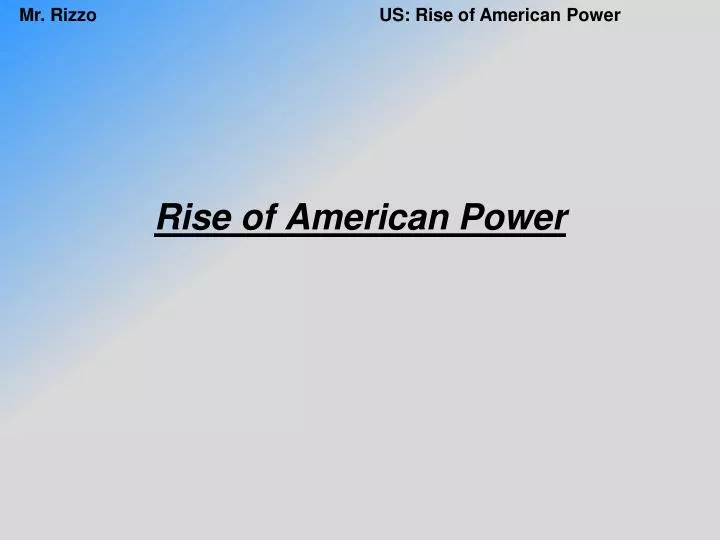 rise of american power
