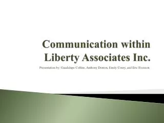Communication within Liberty Associates Inc.