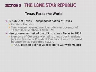 Section 3 	The Lone Star Republic
