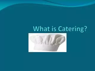 What is Catering?