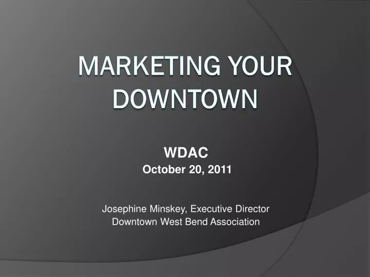 wdac october 20 2011 josephine minskey executive director downtown west bend association