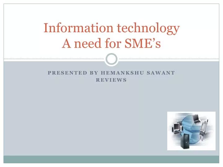 information technology a need for sme s