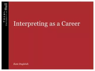 Interpreting as a Career