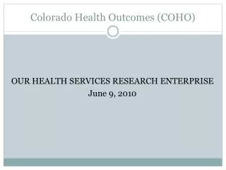 Colorado Health Outcomes (COHO)