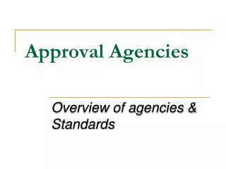Approval Agencies
