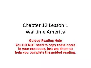Chapter 12 Lesson 1 Wartime America
