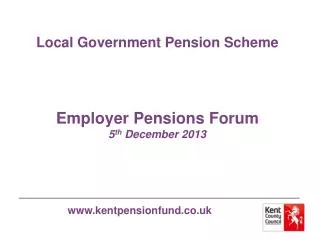 Local Government Pension Scheme Employer Pensions Forum 5 th December 2013