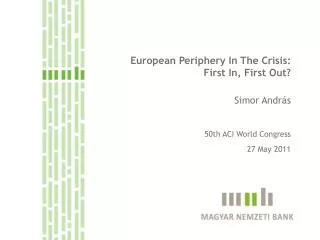 European Periphery In The Crisis: First In, First Out?